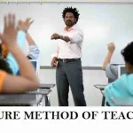 Teaching Methods: Definition, Types, Best Teaching Methods For All Levels